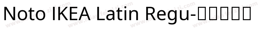Noto IKEA Latin Regu字体转换
